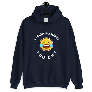 Laugh so hard you cry hoodie