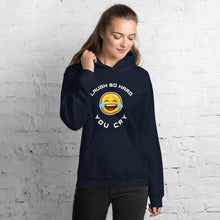 Load image into Gallery viewer, Laugh so hard you cry hoodie