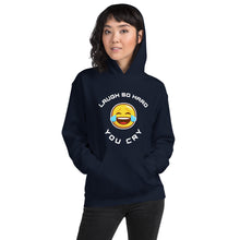 Load image into Gallery viewer, Laugh so hard you cry hoodie